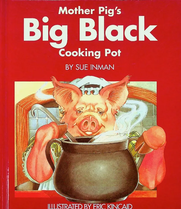 Mother Pig's Big Black Cooking Pot
