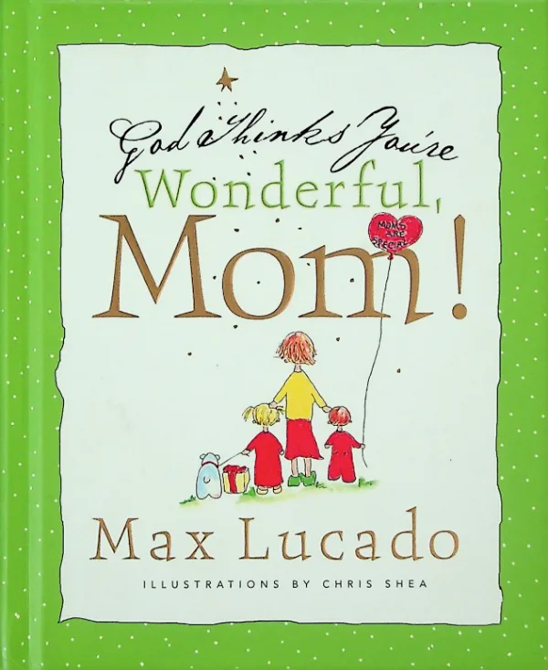 God Thinks You're Wonderful, Mom!
