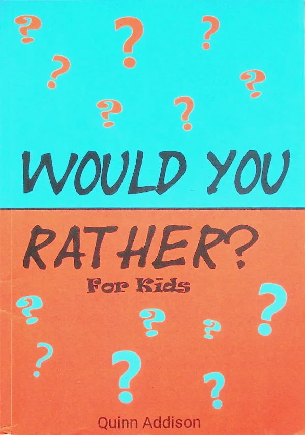 Would You Rather? For Kids
