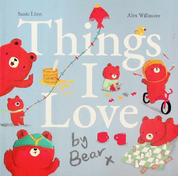 Things I Love by Bear