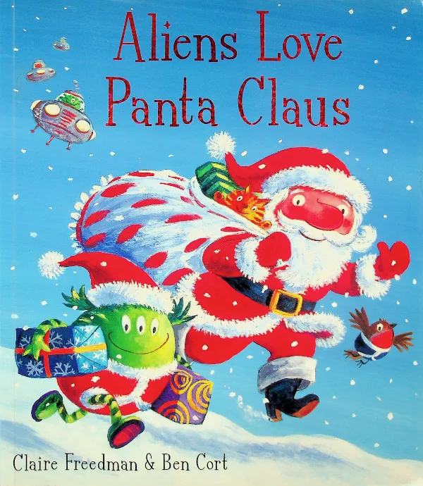 Aliens Love Panta Claus