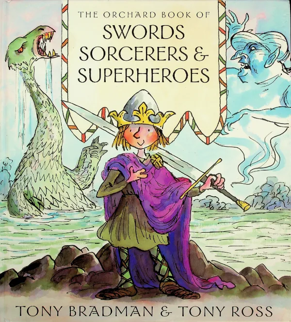 The Orchard Book of Swords, Sorcerers and Superheroes