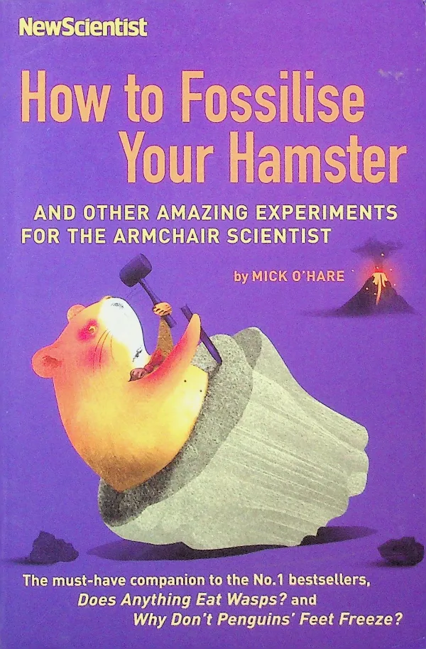 How to Fossilise Your Hamster