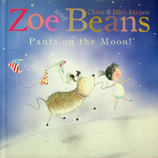 Zoe and Beans: Pants on the Moon!